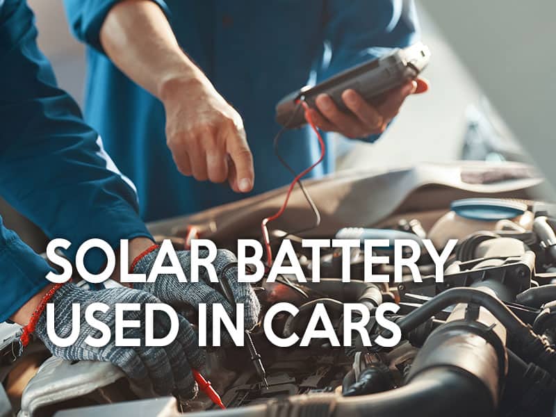 Can solar batteries be used in cars