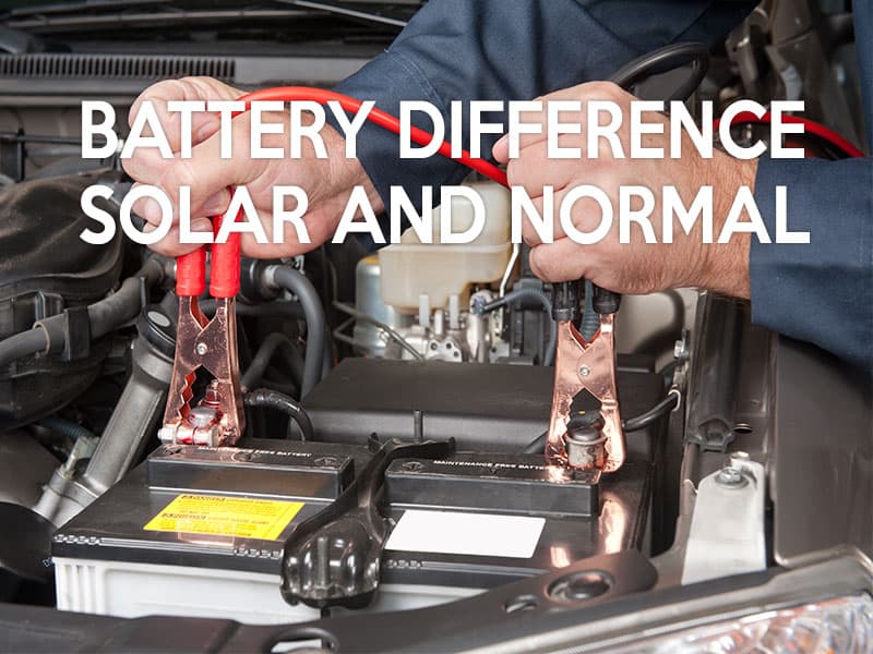 What is the difference between a solar battery and a normal inverter battery