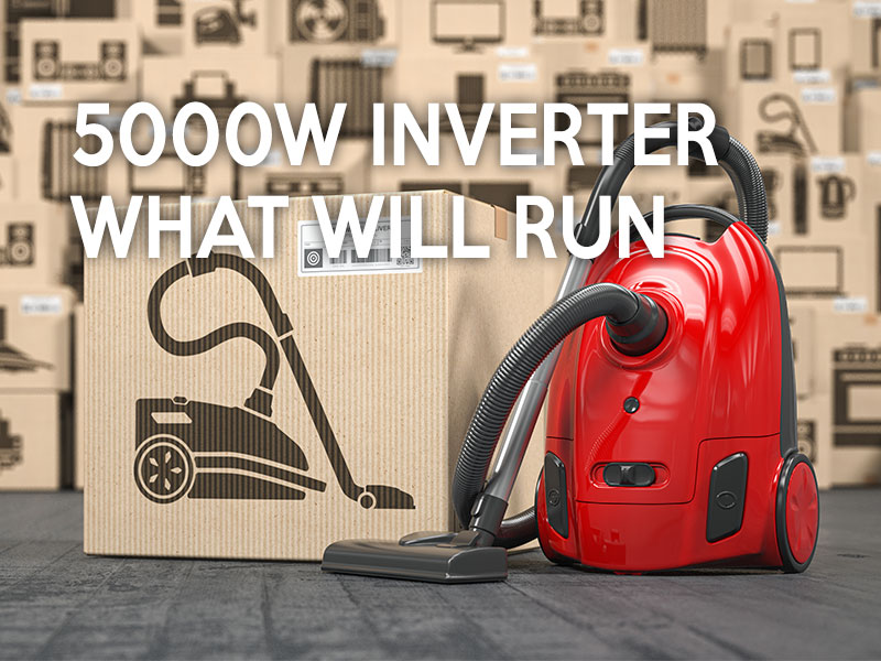 What will a 5000W inverter run