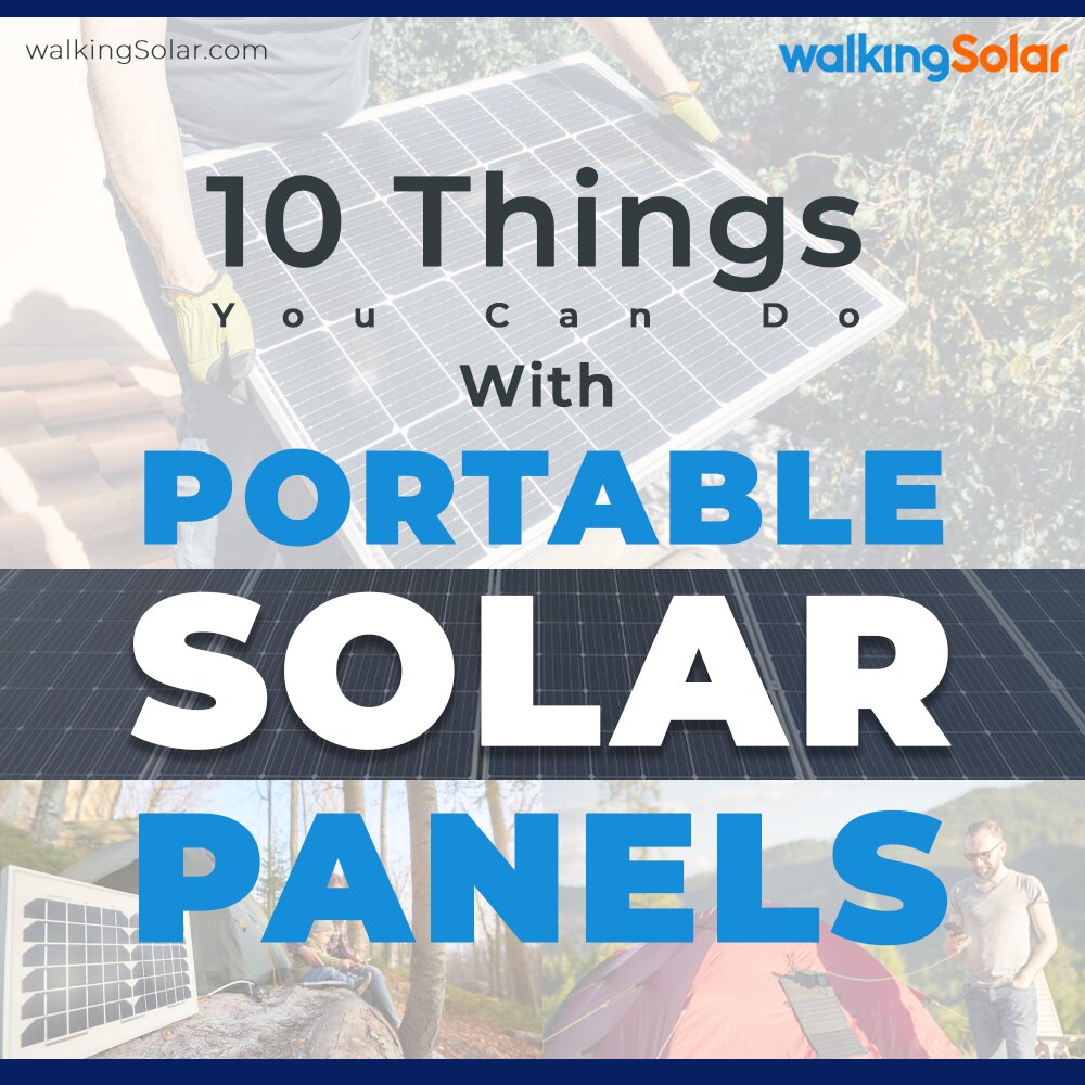 10 Things You Can Do With Portable Solar Panels - social media flyer