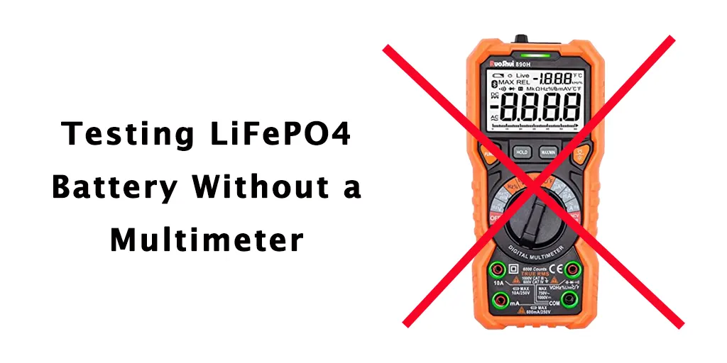 Testing LiFePO4 Battery Without a Multimeter