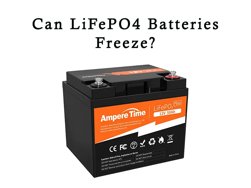 Can LiFePO4 Batteries Freeze?